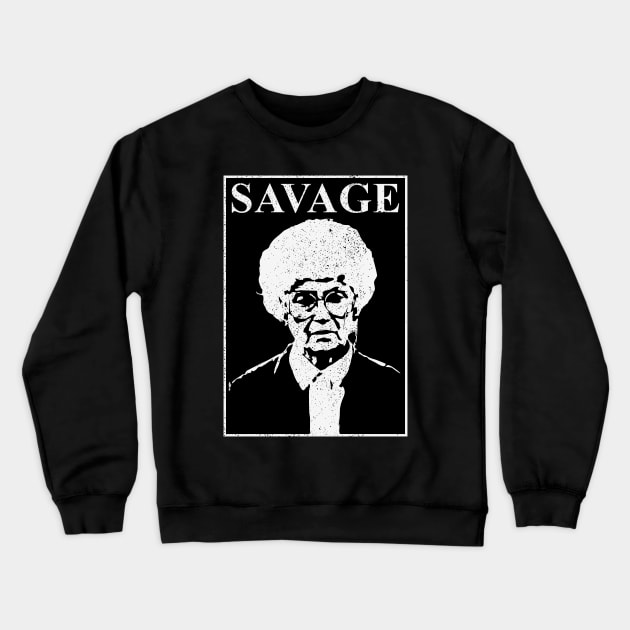 The Golden Girls- Sophia Petrillo Savage Crewneck Sweatshirt by Pikan The Wood Art